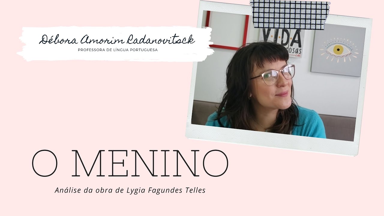 Conto "O Menino", de Lygia Fagundes Telles.