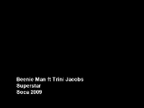 Beenie Man ft Trini Jacobs - Superstar [Soca 2009]