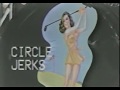 Circle Jerks - Making The Bomb + Killing For Jesus