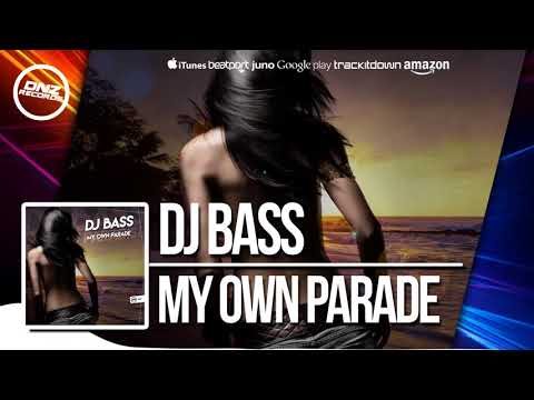 DNZ302 // DJ BASS - MY OWN PARADE (Official Video DNZ RECORDS)