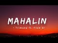 Trimony ft. Flow G - Mahalin (Lyrics)