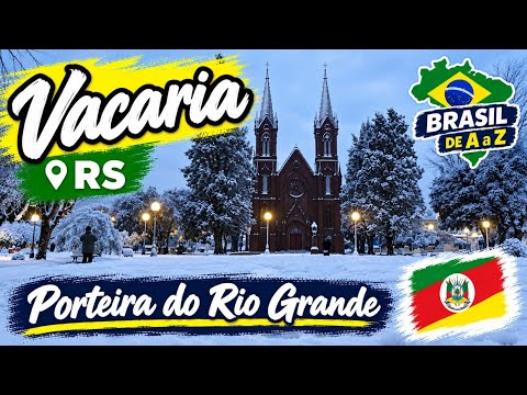 Vacaria RS: a Porteira do Rio Grande | Brasil de A a Z