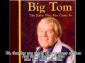 Big Tom - Going Out the Same Way You Came In (with lyrics)