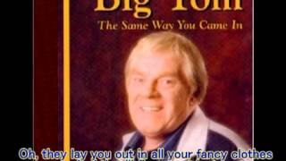 Big Tom - Going Out the Same Way You Came In (with lyrics) MP3