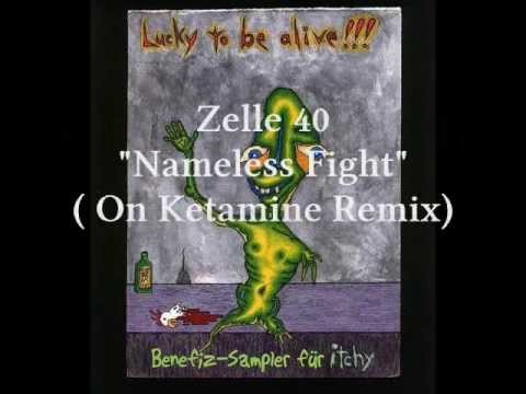 Zelle 40 - Nameless Fight (On Ketamine Remix)