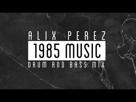 Alix Perez & 1985 Music - Drum and Bass Mix 2020