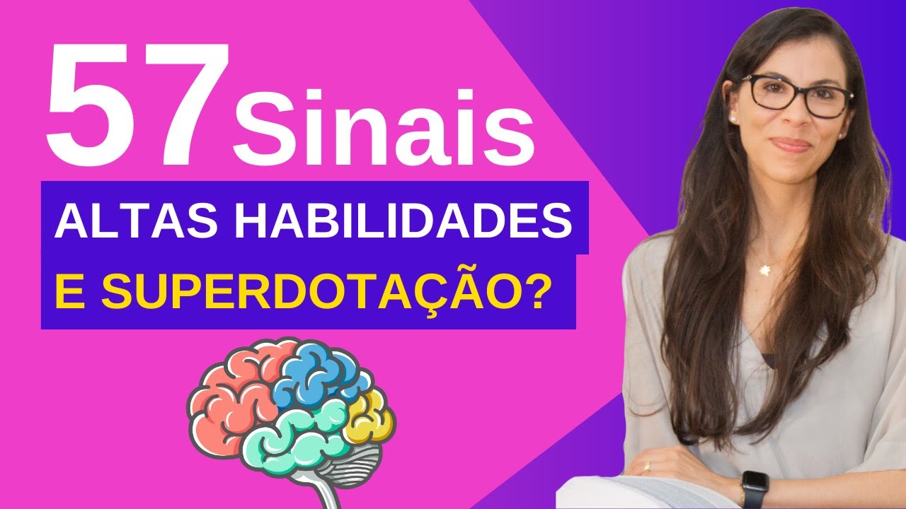 Altas Habilidades e Superdotação - 57 Sinais Para Facilitar a Identificação de AHSD