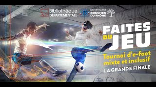 Faites du jeu ! Grande finale d'e-foot