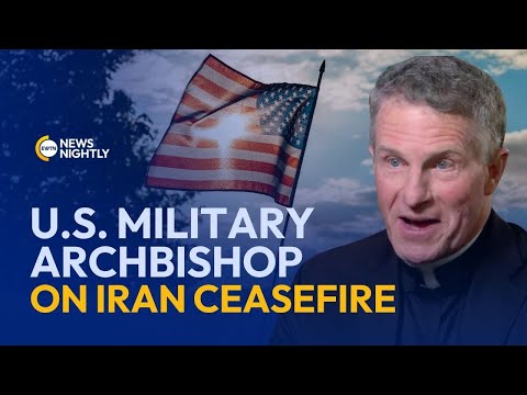 Military Archbishop Broglio relieved by U.S.-Iran ceasefire, but concerns loom Military Archbishop Broglio relieved by U.S.-Iran ceasefire, but concerns loom