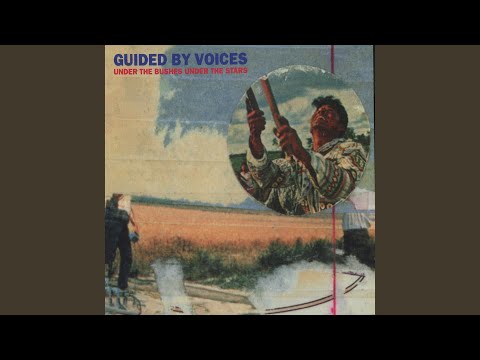 Under The Bushes - Guided By Voices
