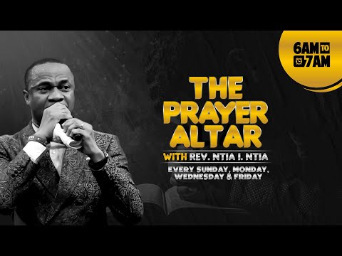 THE PRAYER ALTAR WITH REV. NTIA I. NTIA (MON. 7TH FEB. 2022 )