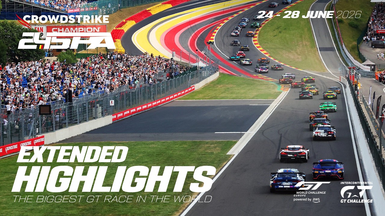 Extended Highlights | CrowdStrike 24 Hours of Spa | GT World Challenge pwd by AWS 2026