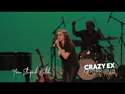 "You Stupid Bitch" (CRAZY EX LIVE)