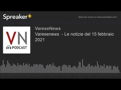 Varesenews  - Le notizie del 15 febbraio 2021