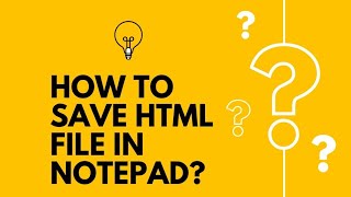 How to save html file in notepad in 10 seconds