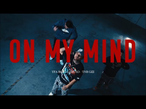 On My Mind - YFA Boy Ft. Gabe Xo & Tnb Gzz (Official Music Video) Dir. By E Visuals