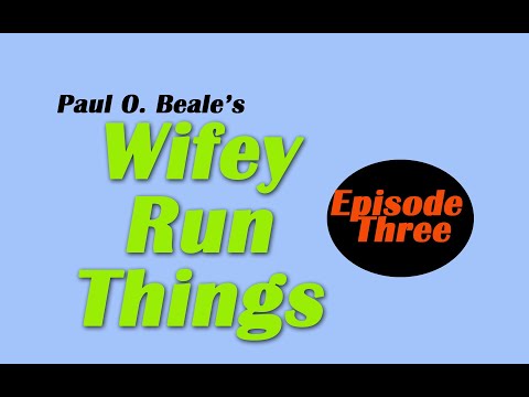 Wifey Run Things - Episode 3