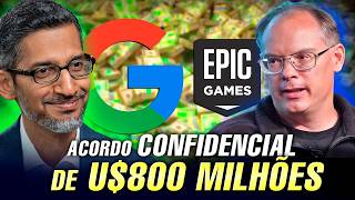 Por que Google e Epic Games fizeram um acordo SECRETO de US$800 milhões