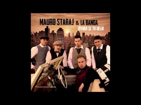 "Kad ona tanca", Mauro Staraj & La Banda