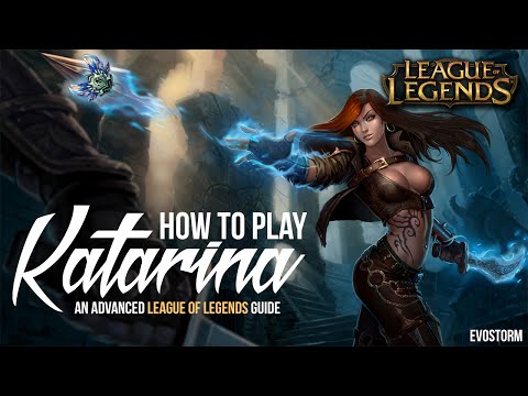 [LoL] How To Play Katarina (ADVANCED)
