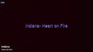 Indiana | Heart On Fire [Lyrics]