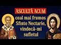 IMNUL Sfântului Nectarie Care VINDECĂ și Aduce PACE Sufletului 10 Cântări De Tămăduire