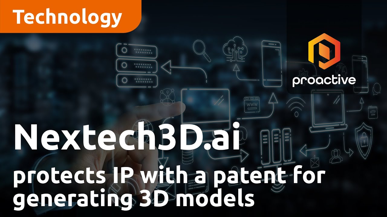 Nextech3D.ai protects intellectual property with a patent for generating 3D models from 2D images