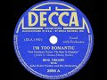 1940 HITS ARCHIVE: Too Romantic (aka I’m Too Romantic) - Bing Crosby