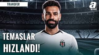 Beşiktaş Mohamed Salah Girişimlerini Hızlandırdı: Sıcak Temas