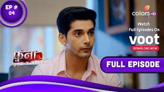 Fanaa - Ishq Mein Marjawan | फना - इश्क में मरजावां | Episode 4 | 03 February 2022