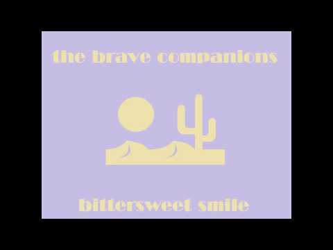 Bittersweet Smile - The Brave Companions