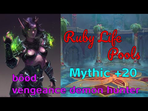 Mythic+ - Ruby Life Pools +20 - RLP - Vengeance Demon Hunter PoV - Dragonflight - Season 1 - WoW