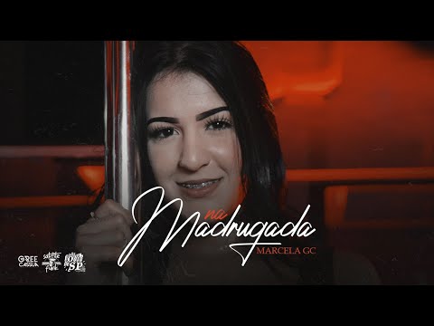 MC Marcela GC - Na Madrugada (Prod. CZT)