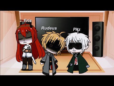 Mushoku tensei reacts to Rudeus and Eris ||Jobless reincarnation|| ||Past|| ||Part 1/2|| Gacha club