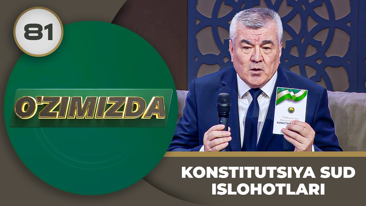O'zimizda tok shou 81-son KONSTITUTSIYA SUD ISLOHOTLARI