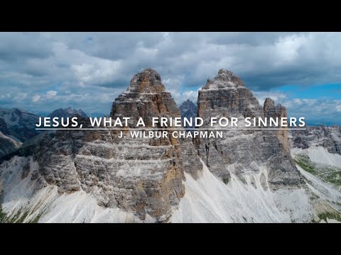 Jesus, What a Friend for Sinners | Songs and Everlasting Joy