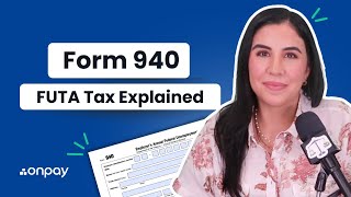 Form 940 for Employers: Filing Basics plus FUTA Overview