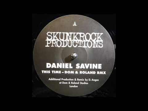 Daniel Savine - This Time (Dom & Roland Remix)