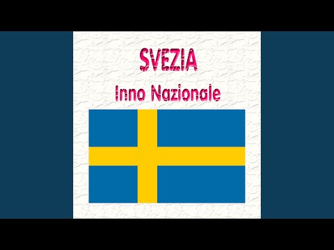 Svezia - Du Gamla, du Fria - Inno nazionale svedese (Tu antico, tu libero)