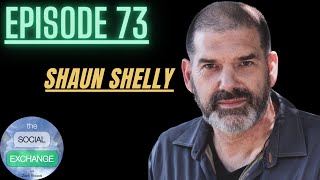 Shaun Shelly | You're WRONG About Drugs and Addiction -- Here's Why | The Social Exchange Podcast
