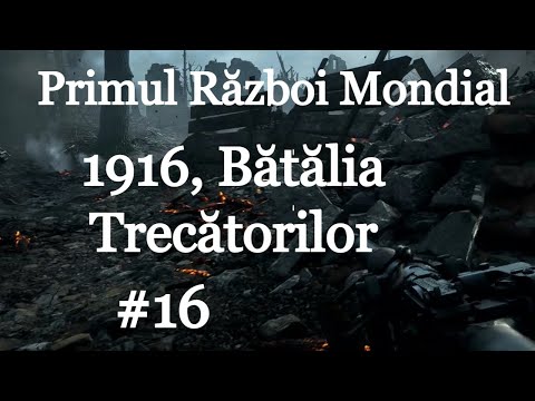Primul Război Mondial: 1916, Bătălia Trecătorilor (scurt documentar de Imperator Official)