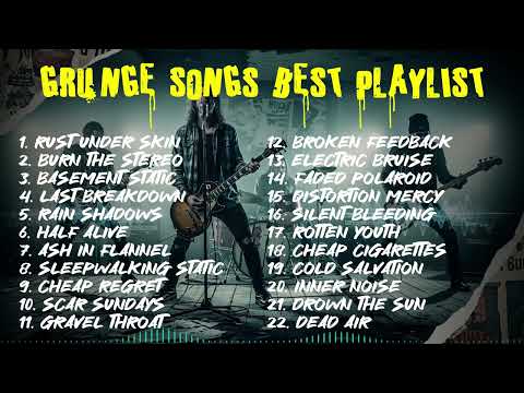 The Best Grunge Songs Playlist - Best Authentic Grunge Rock