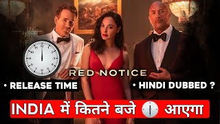 Red Notice Release Time in India | red notice release time | Movies Update