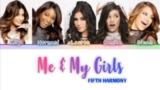 Fifth Harmony - Me &amp; My Girls (Color Coded Lyrics)