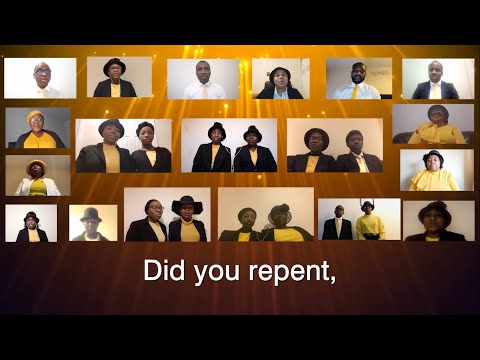 Did You Repent-Virtual Choir