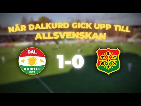 DALKURD FF 1-0 GAIS | MATCHEN DÅ DALKURD GICK UPP TILL ALLSVENSKAN