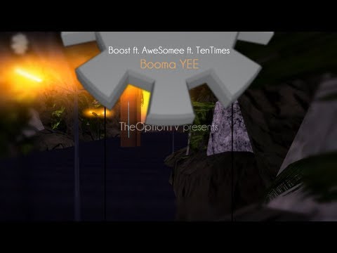 [DM] Boost ft. AweSomee ft. TenTimes - Booma YEE