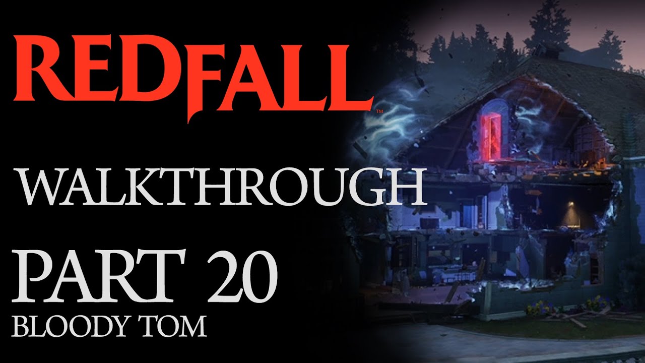 Redfall - Full Game Walkthrough (Part 20: Bloody Tom)