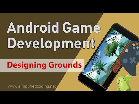 Learn 4 Android Game Development Tutorial Designing Grounds - Mind Luster