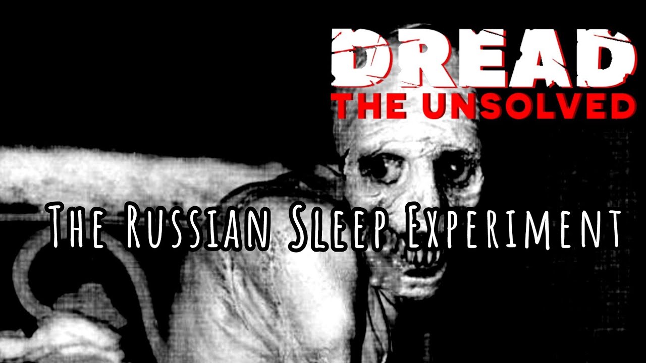 Dread: The Unsolved - The Russian Sleep Experiment - S4 E8